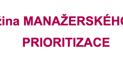 První množina manažerského systému: PRIORITIZACE